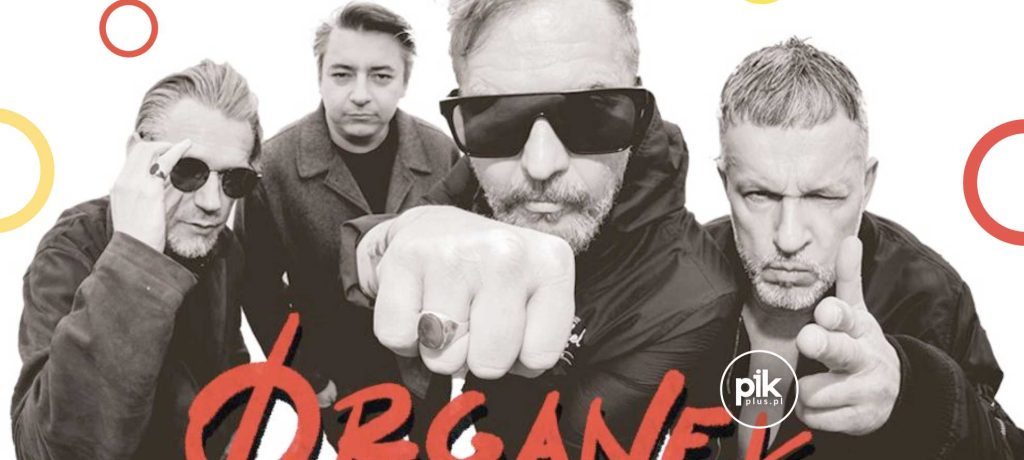 Organek | koncert w Warszawie - Bilety