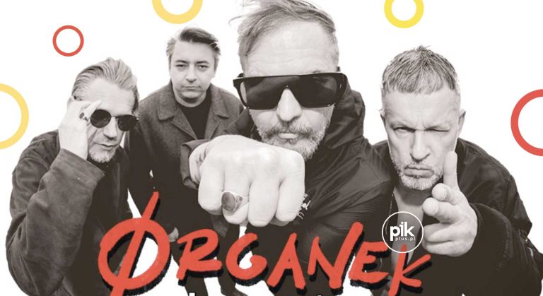 Organek | koncert w Warszawie