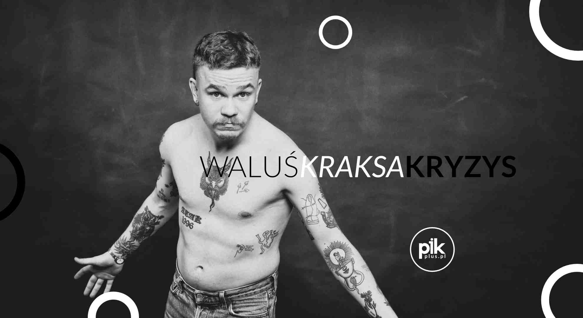 WaluśKraksaKryzys + Houk | koncert w Warszawie – Bilety
