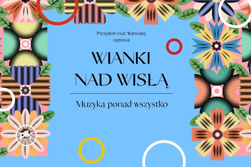 Wianki nad Wisłą 2025 - Muzyka ponad wszystko