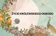 Życie królewskiego ogrodu | wystawa