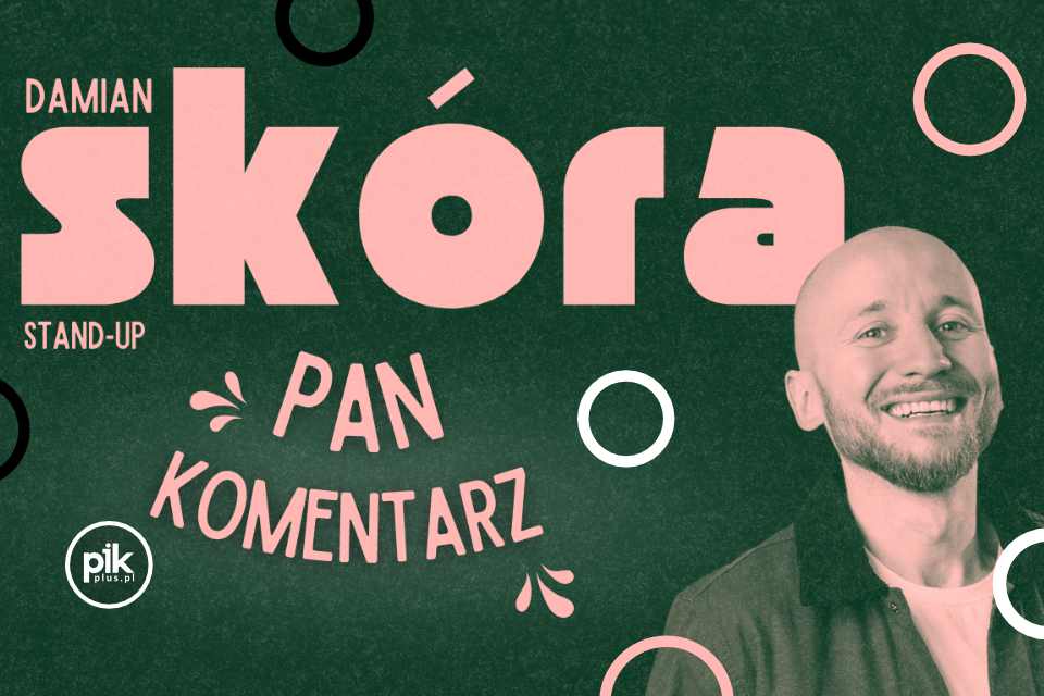 Damian Skóra | stand-up w Warszawie – Bilety