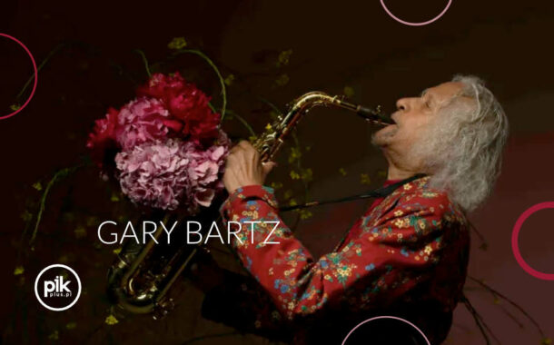 Gary Bartz | koncert