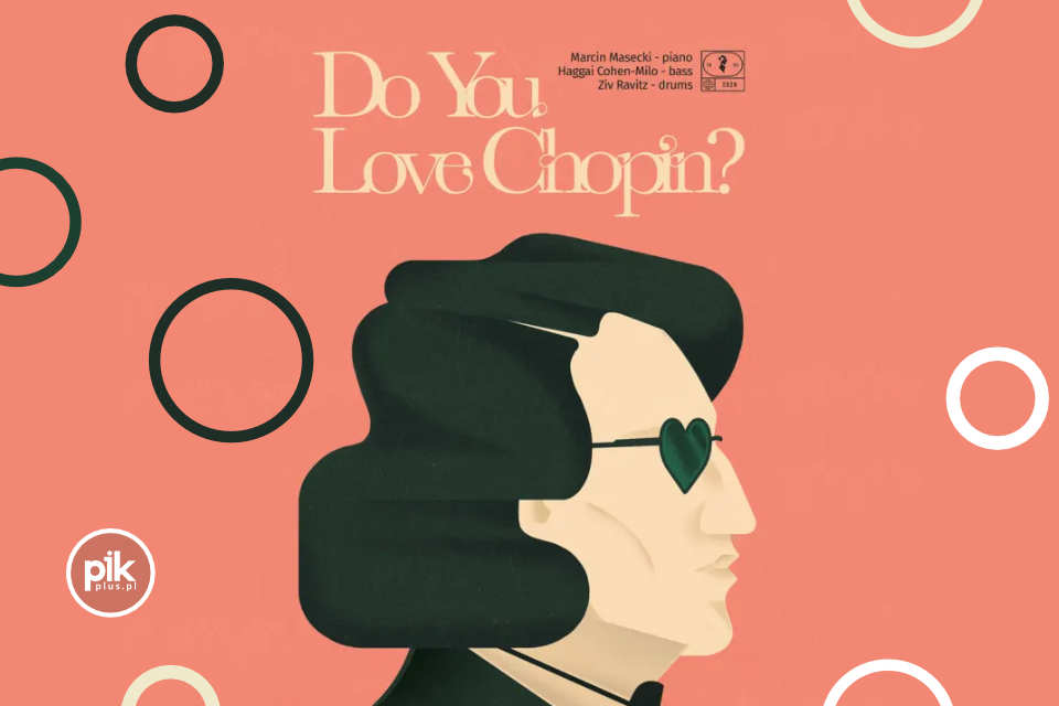 Marcin Masecki – Do you Love Chopin? | koncert w Warszawie – Bilety