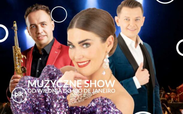 Muzyczne Show od Wiednia do Rio De Janeiro