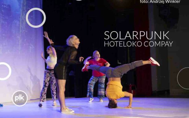 Solarpunk - Hoteloko Compay | spektakl
