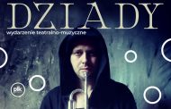 Dziady. Część II | wydarzenie teatralno-muzyczne