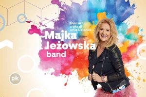 Majka Jeżowska | koncert z okazji Dnia Dziecka w Warszawie - Bilety