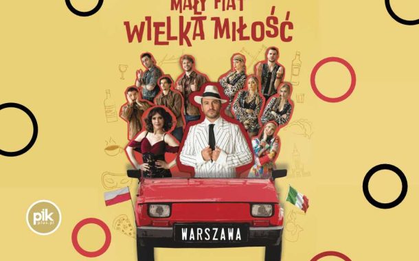 Mały Fiat Wielka Miłość | spektakl w Warszawie - Bilety