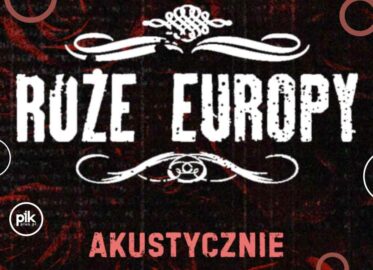 Róże Europy | koncert akustyczny