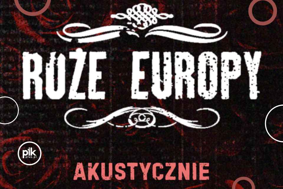 Róże Europy | koncert akustyczny