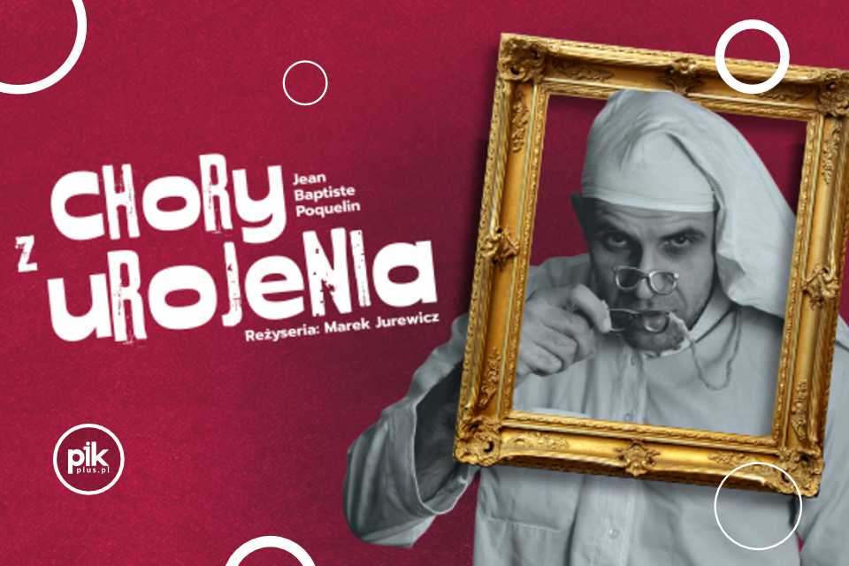 Chory z urojenia | spektakl