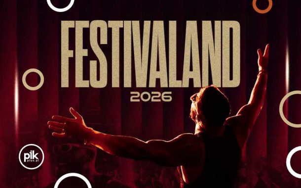 Festivaland 2026 | Sylwester 2026/2027 w Warszawie