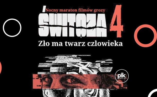 Świtoza 4 - Nocny Maraton Filmów Grozy w Warszawie - Bilety