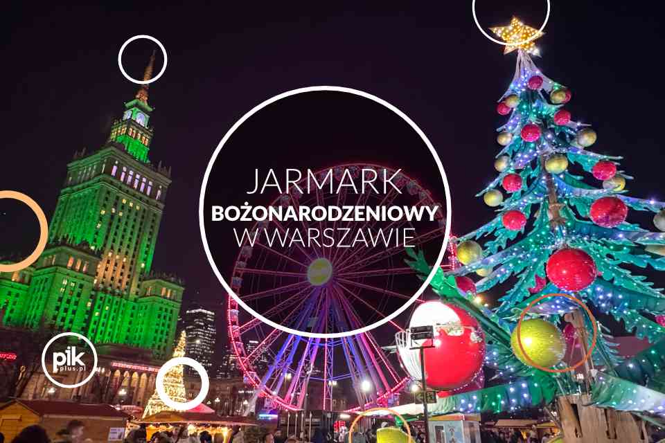 🎄Jarmark Bożonarodzeniowy 2025 w Warszawie na Placu Defilad