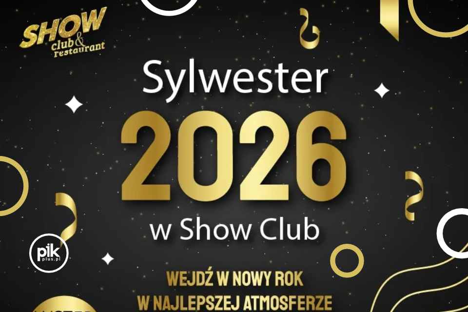 Sylwester w Show Club & Restaurant | Sylwester 2025/2026 pod Warszawą
