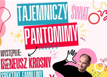 Tajemniczy świat pantomimy - Ireneusz Krosny | spektakl