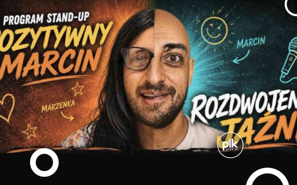 Pozytywny Marcin | stand-up w Warszawie - Bilety
