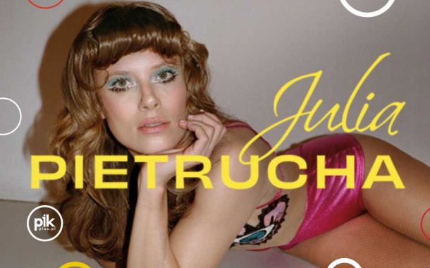 Julia Pietrucha | koncert w Warszawie - Bilety