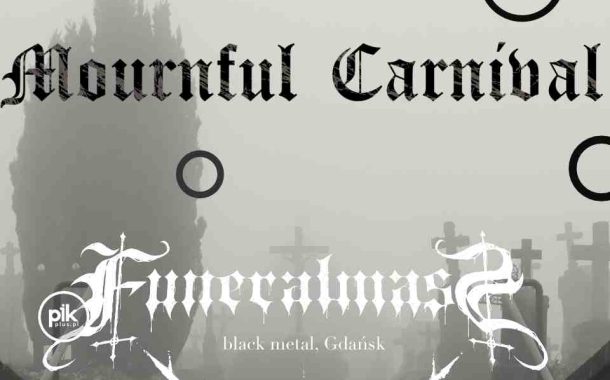 Mournful Carnival | koncert w Warszawie