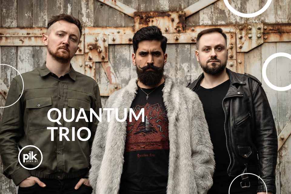 Quantum Trio | koncert Od Bikiniarzy do Hipsterów w Warszawie