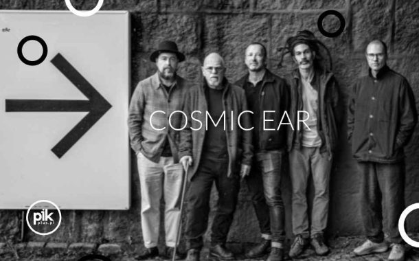 Cosmic Ear | koncert w Warszawie - Bilety