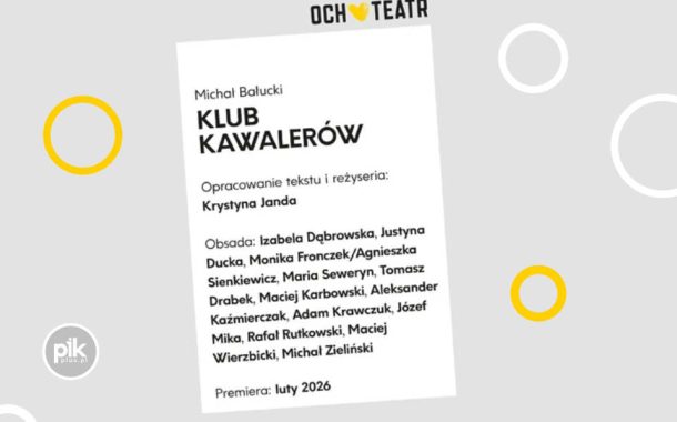 Klub Kawalerów | spektakl w Warszawie - Bilety