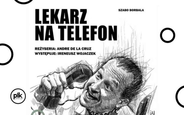 Lekarz na telefon | spektakl w Warszawie - Bilety - Scena Metro