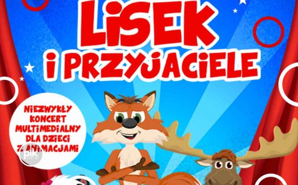 Śpiewające Brzdące: Lisek i Przyjaciele | koncert w Warszawie - Bilety