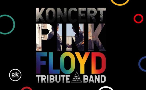 PINK FLOYD Tribute - The Echoes Project | koncert w Warszawie