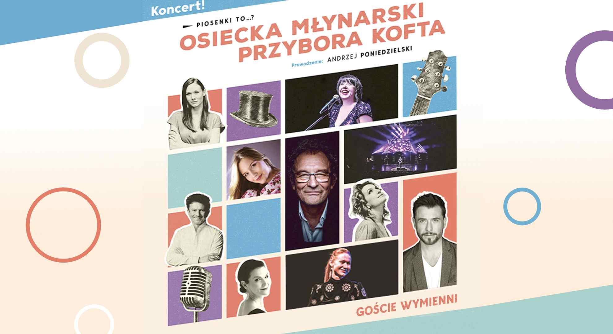 Piosenki to...? | koncert Osiecka, Młynarski, Przybora, Kofta... w Warszawie - Bilety