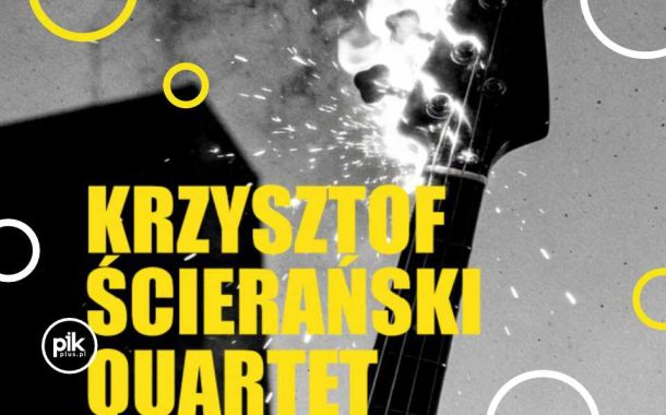 Krzysztof Ścierański Quartet | koncert w Warszawie - Bilety
