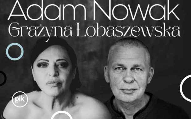 Grażyna Łobaszewska & Adam Nowak | koncert w Warszawie - Bilety