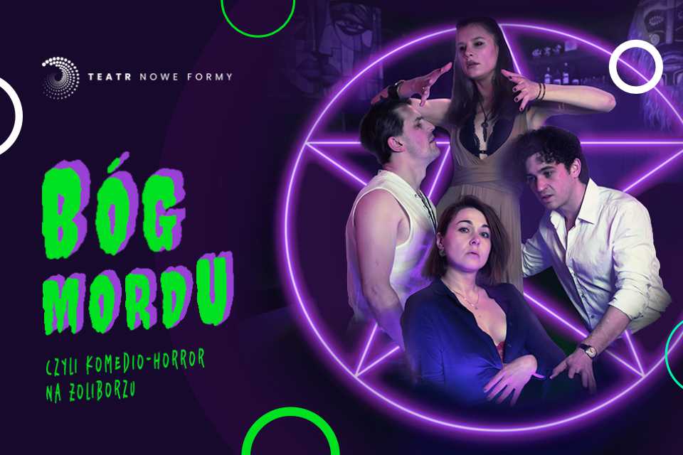 Bóg mordu, czyli komedio-horror na Żoliborzu | spektakl w Warszawie – Bilety