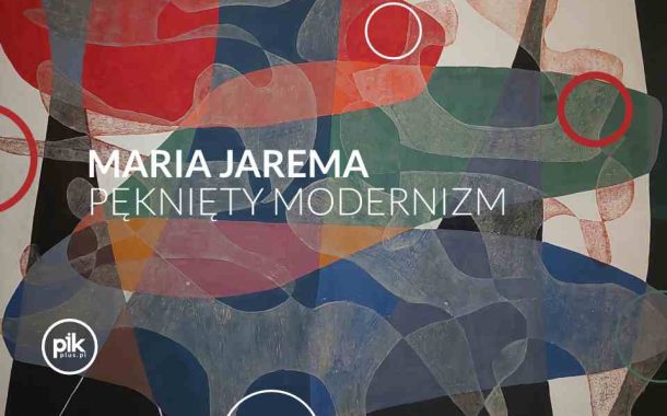 Pęknięty modernizm | wystawa czasowa Marii Jaremy