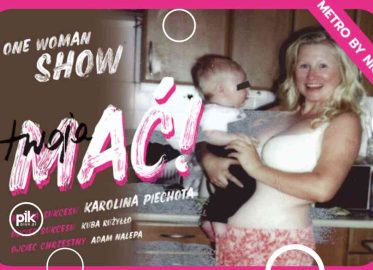 Twoja Mać! One Women Show w Warszawie