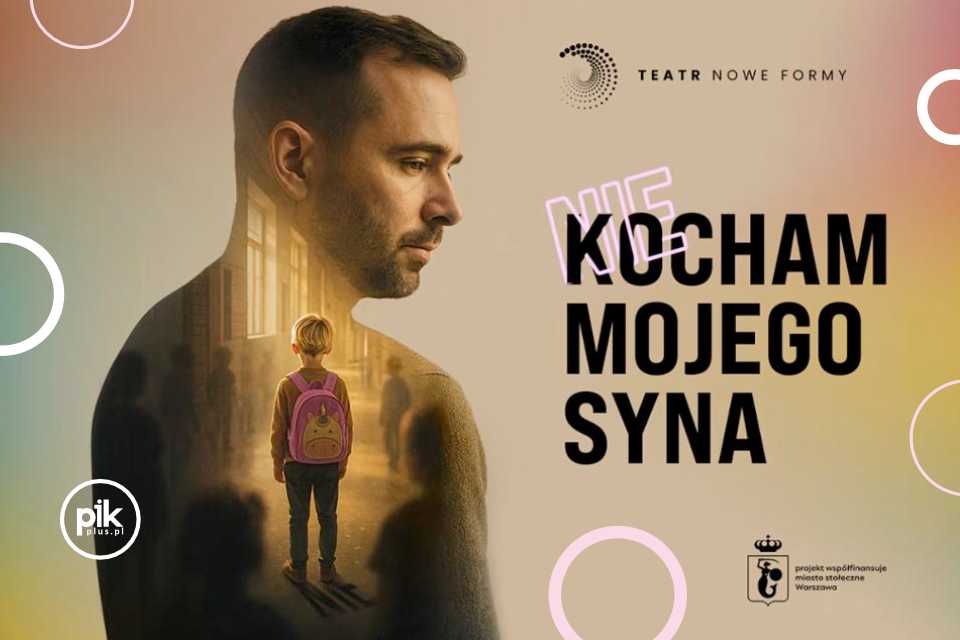 (Nie) kocham mojego syna | spektakl w Warszawie – Bilety