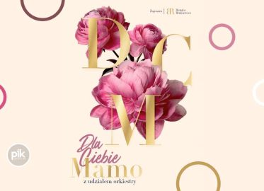 Dla Ciebie Mamo | koncert w Warszawie - Bilety