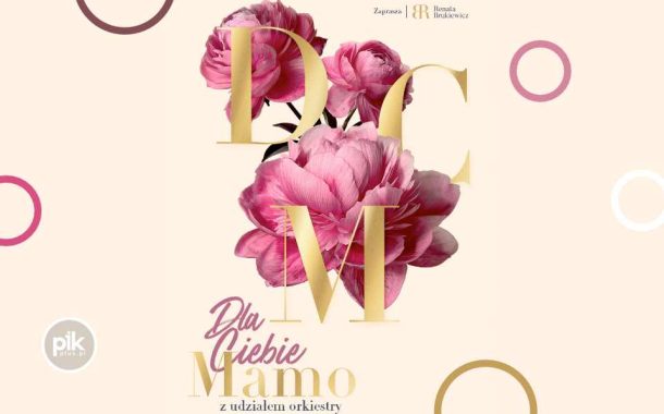 Dla Ciebie Mamo | koncert w Warszawie - Bilety