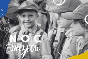 Noc Muzeów 2026 w DK Kolorowa - Filii Muzeum Harcerstwa