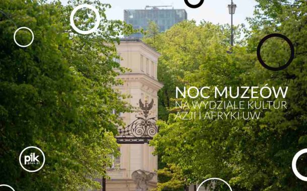Noc Muzeów 2026 na Wydziale Kultur Azji i Afryki UW