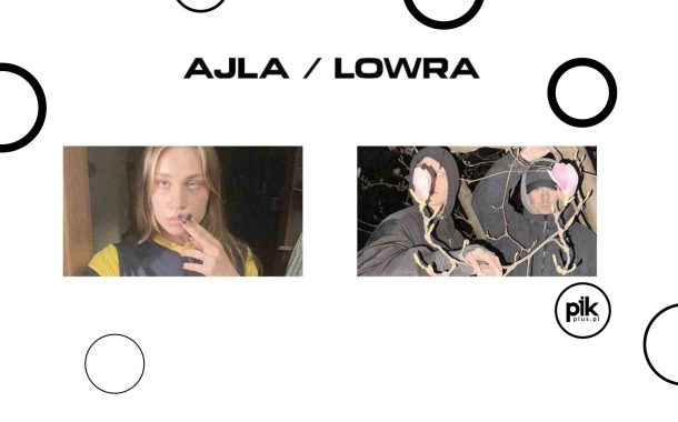 Ajla & Lowra | koncert w Warszawie - Bilety