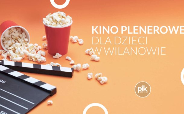 Kino plenerowe dla dzieci w Wilanowie