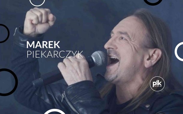 Marek Piekarczyk | koncert w Warszawie - Bilety