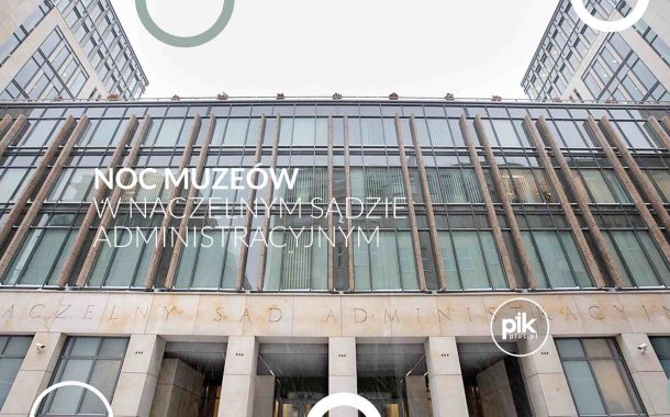 Noc Muzeów 2026 w Naczelnym Sądzie Administracyjny