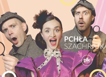 Pchła Szachrajka | spektakl w Warszawie – Bilety