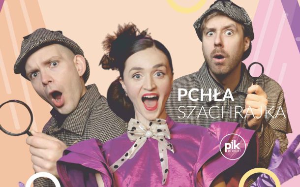 Pchła Szachrajka | spektakl w Warszawie – Bilety