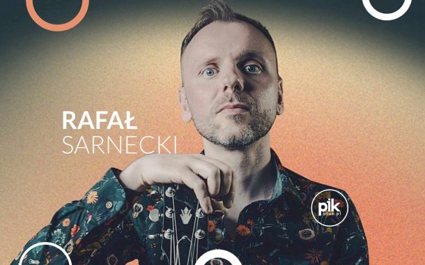 Rafał Sarnecki | koncert w Warszawie - Bilety