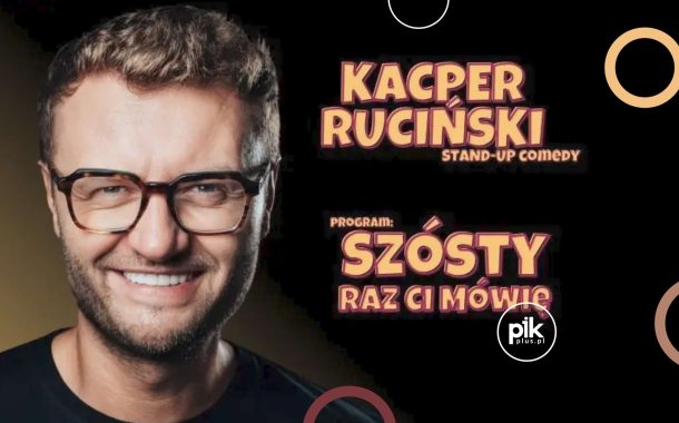 Kacper Ruciński | stand-up w Warszawie - Bilety