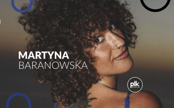 Martyna Baranowska | koncert w Warszawie - Bilety